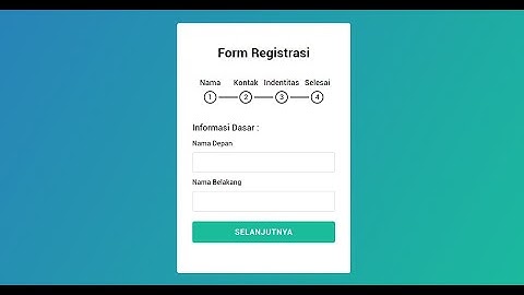 Cara Membuat Form Registrasi by Step dengan HTML, CSS & Javascript