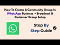 Cara Membuat Grup Komunitas Di WhatsApp Business 2025 Penyiapan Grup Siaran Pelanggan Cara Membuat Grup Komunitas Di WhatsApp Business 2025 Penyiapan Grup Siaran Pelanggan