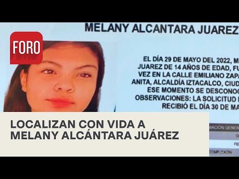 Localizan a la joven Melany Alcántara Juárez - Las Noticias