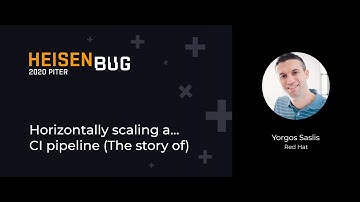 Yorgos Saslis — Horizontally scaling a... CI pipeline (The story of)