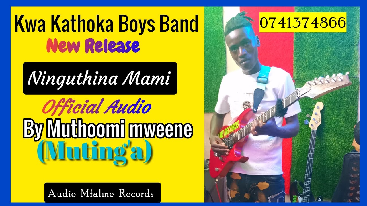 Ninguthina mami by kwakathoka boys band official audio
