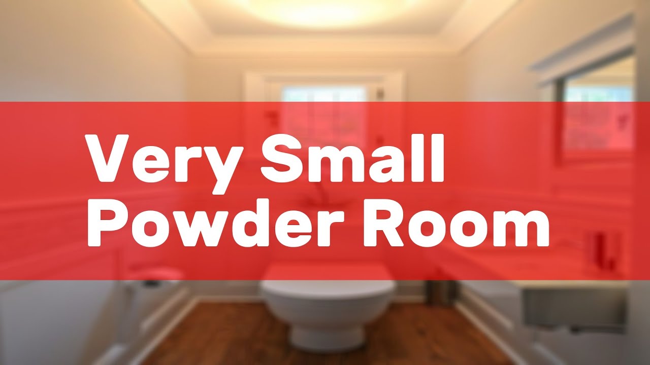 Very Small Powder Room - YouTube