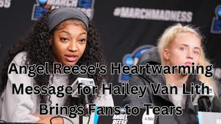 Angel Reese's Heartwarming Message for Hailey Van Lith Brings Fans to Tears by A Black Star 1,606 views 2 weeks ago 1 minute, 9 seconds