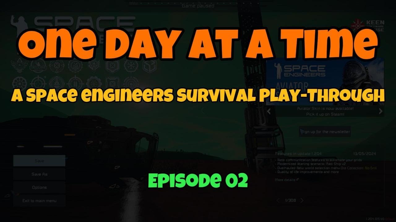 One Day at a Time - A Space Engineers Survival Play-Through - EP02 ...