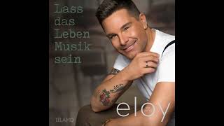 Eloy De Jong - Lass das Leben Musik sein Megamix (DJ Mix by DJ E)