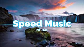 NF - Lie (Speed Boosted)