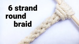 6 Strand Round Braid Tutorial 6 Strand Round Braid Tutorial
