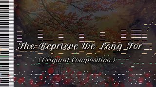 The Reprieve We Long For - (Original Composition)