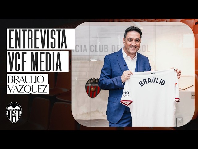 ENTREVISTA A BRAULIO VÁZQUEZ, DIRECTOR DEPORTIVO DEL VALENCIA CF