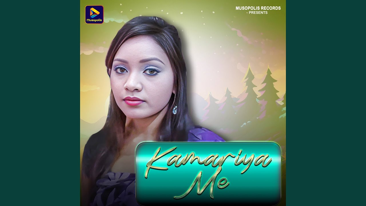 Kamariya Me