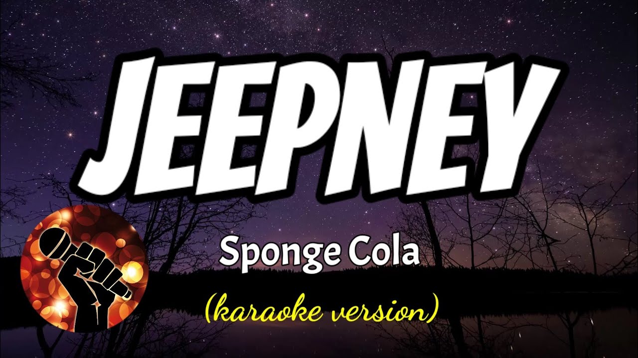 JEEPNEY - SPONGE COLA (karaoke version)