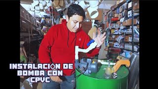 INSTALACION de BOMBA con CONEXION de CPVC⚒🛠 by FERRE TIPS 803 views 8 months ago 11 minutes, 26 seconds