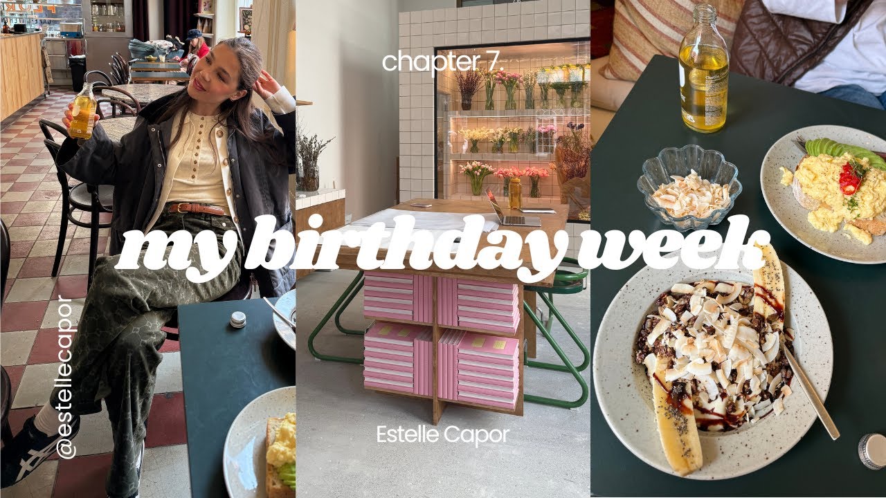 chapter 7 | my birthday week