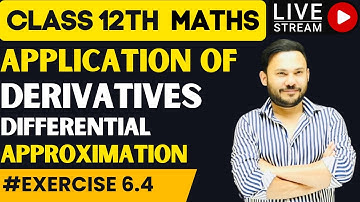 Ex 6.4 Q1 To Q9 ||  lec 6 || Application of Derivative  NCERT Class 12  Chapter 6 | Approximation