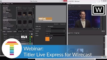 Titler Live Express For Wirecast Webinar