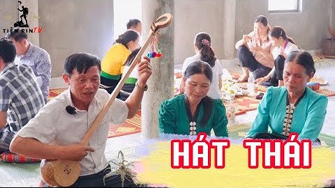 HÁT THÁI THAN UYÊN II NN: LÒ VĂN CHƠN MƯỜNG CANG GIAO LƯU CÙNG NGHỆ NHÂN HÁT THÁI HUA NÀ CỰC HAY