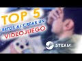 TOP 5 - Retos a superar al crear un videojuego - Challenges when creating a video game - STEAM
