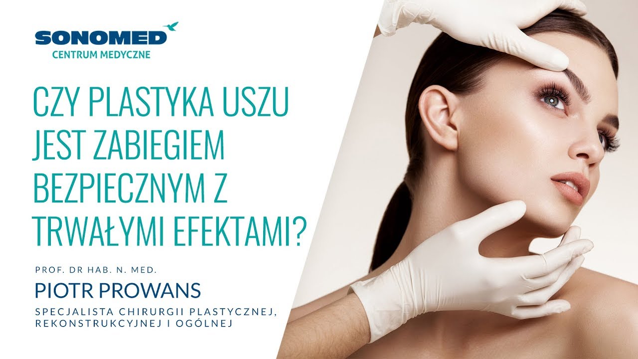 Czy plastyka uszu jest zabiegiem bezpiecznym z trwałymi efektami?