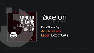 Arnold & Lane - Gas Then Dip