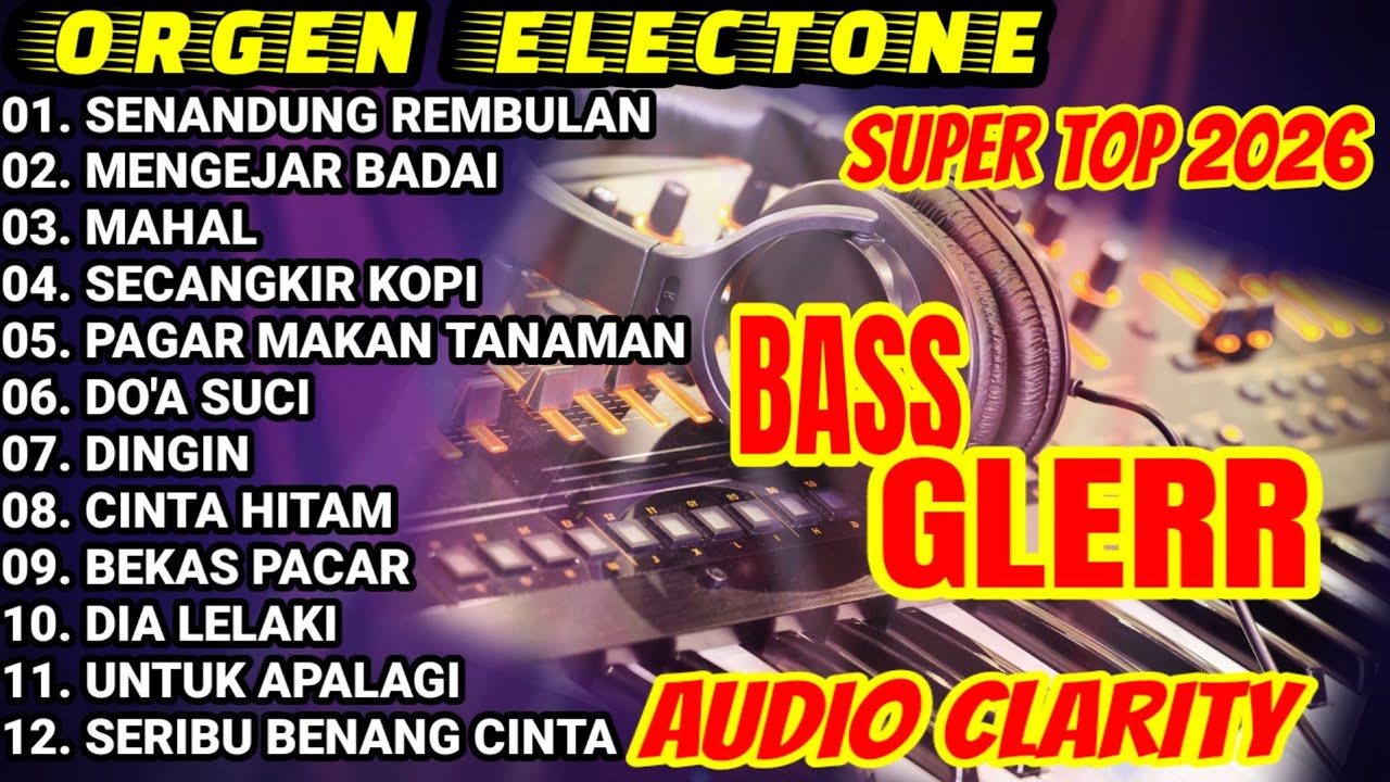 ELECTONE ORGEN TUNGGAL KOLEKSI LAGU TERLARIS 2026