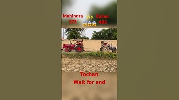 👑Tochan  Eicher 485 V/s Mahindra575 #tractor