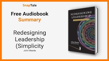 Redesigning Leadership (Simplicity by John Maeda: 5 Minute Summary