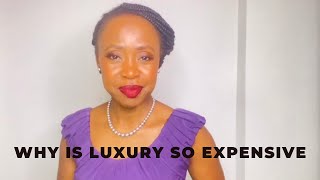 Why is luxury so expensive? | Anesu Sagonda