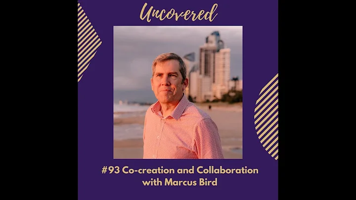#93 Co-creation and Collaboration with Marcus Bird