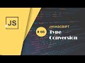 #05 Type Conversion in JavaScript | JavaScript Tutorials | Technopath