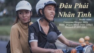 Bigo Live Hot Đâu Phải Nhân Tình Milk - Official Rap Music Video