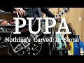 PUPA/Nothing&#39;s Carved In Stone 【Guitar copy】【ギター弾いてみた】