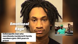 Indianapolis man who mercilessly murdered 6 family members gets 360 years in prison