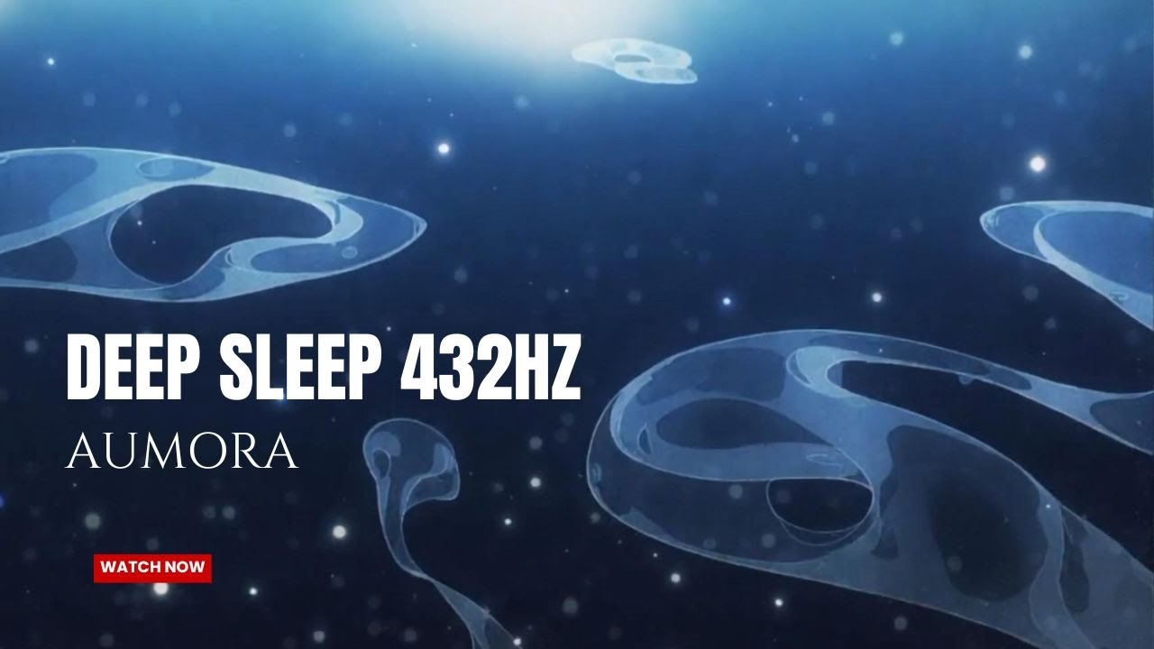 432Hz Deep Sleep Music 🌙 Calm Mind & Peaceful Night (3 Hours Healing ...