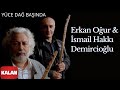 Erkan our  smail hakk demirciolu  yce da banda  i bilinmeyenle karlamak  2017 kalan