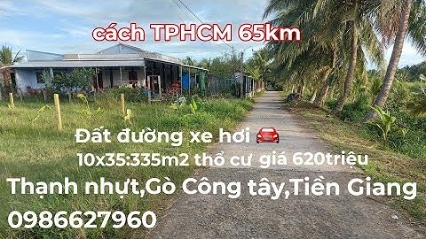 Ms445.(Đã bán)💚Đất đường xe hơi 🚘.10x35:335m2 giá 620tr.Thạnh nhựt,Gò Công Tây,Tiền Giang 0986627960