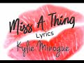 Kylie Minogue Miss a thing lyrics