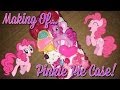 Making Of: Pinkie Pie Case!