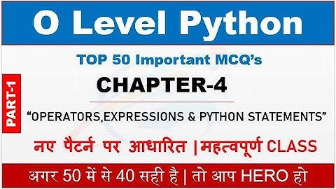 Python MCQ || Chapter - 4 OPERATORS,EXPRESSIONS & PYTHON STATEMENTS || Part-1 (Hindi & English)