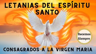 Letanías Del Espíritu Santo. Consagrados A Maria.