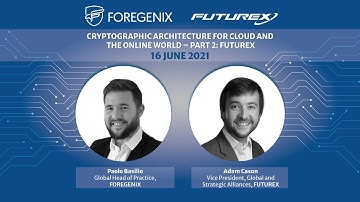 Cryptographic Architectures for Cloud and the Online World - Part II - Futurex