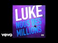 Luke  nous des millions audio