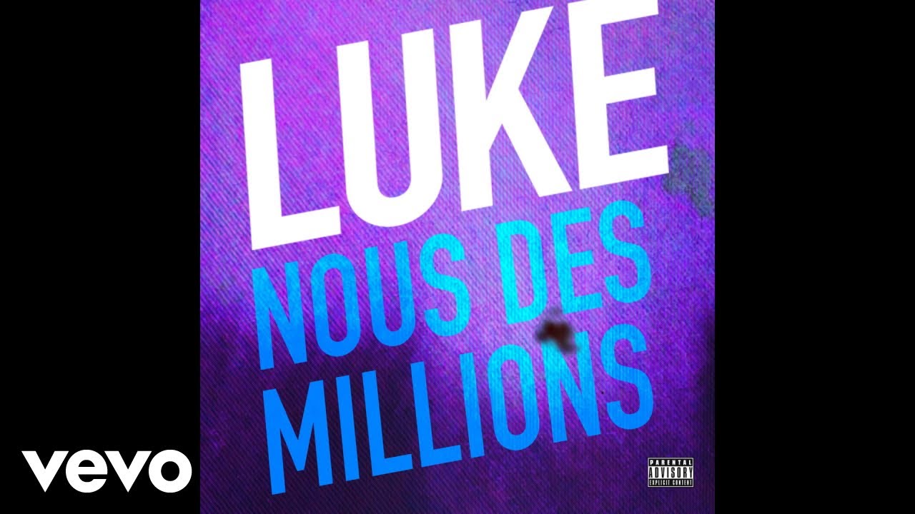 Luke - Nous des millions (Audio) adlı videoyu YouTube'da izle Luke - Nous des millions (Audio) adlı videoyu YouTube'da izle