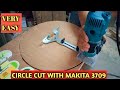 Circle cut with Makita 3709 Trimmer Very easy