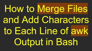 How to Merge Files and Add Characters to Each Line of awk Output in Bash