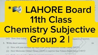 *📢 LAHORE Board 11th Class Chemistry Subjective Group 2 