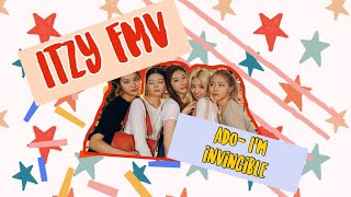 ITZY FMV || Ado- I'm invincible