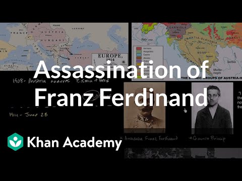 Assassination Of Franz Ferdinand | The 20Th Century | World History | Khan Academy