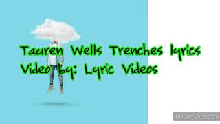 Tauren Wells Trenches lyrics