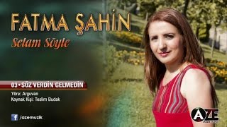 Fatma Şahin - Söz Verdin Gelmedin