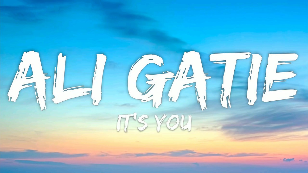 Ali Gatie - It's You (Lyrics)